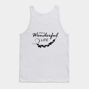 it's a wonderful life Tank Top